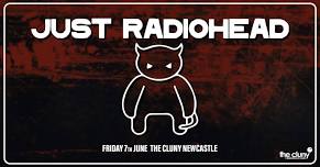 JUST RADIOHEAD // The Cluny Newcastle