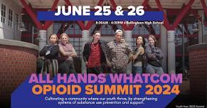 2024 All Hands Whatcom Opioid Summit