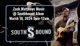 Zack Matthews Music at Southbound Aiken