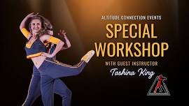 Special Workshop/Dance - Tashina King! (RSVP & REGISTRATION APPRECIATED)