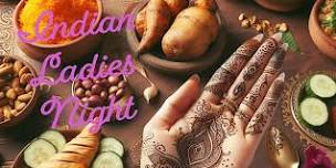 Indian ladies Night - A taste of India, Henna & Tandoori Bites