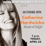 An Evening with Director Catherine Hardwicke