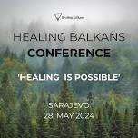 HEALING BALKANS CONFERENCE