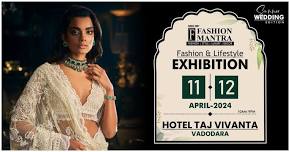 Summer & Wedding Edition Exhibition - Vadodara (April 2024)