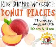 Kids Summer Workshop: Donut Peaches!