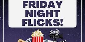 Friday Night Flicks!