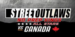 STREET OUTLAWS NO PREP KINGS All Stars vs Canada 2024