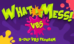 What a Mess! VBS