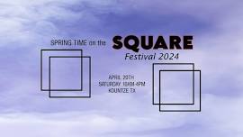 SPRINGTIME on the SQUARE Festival Kountze Tx