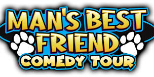 Man's Best Friend Comedy Tour - Athabasca, AB