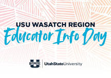 USU Wasatch Region Educator Info Day