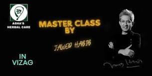 MASTER CLASS BY JAWED HABIB