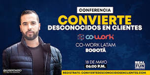 CONFERENCIA GRATIS: CONVIERTE DESCONOCIDOS EN CLIENTES - BOGOTÁ