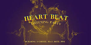 Heartbeat Listening Party