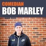 COMEDIAN BOB MARLEY