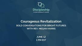 Courageous Revitalization