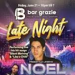 Grazie Late Night NOEL Live at Bar Grazie with DJ Vinny Dice!