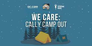 We Care: Cally Camp Out