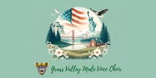 Grass Valley Male Voice Choir - An Americana Sampler - Wednesday, May 22