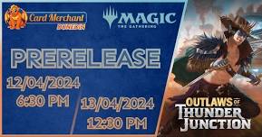 Outlaws of Thunder Junction Pre-release Weekend!