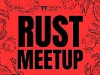 RUST MEETUP at HACKER DOJO