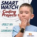 Code4Bots Smart Watch Coding Projects Half-Day Afternoon Summer Camp