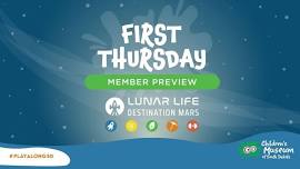 First Thursday Member Lunar Life Preview