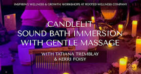 Workshop: Candlelit Sound Bath With Gentle Massage for Deep Relaxation —Rooted Wellness Company, Dracut, MA