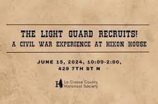 The Light Guard Recruits! A Civil War Experience at Hixon House