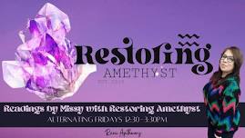 Readings with Restoring Amethyst - Missy Mata