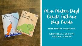 Mini Maker Day! Create Father's Day Cards