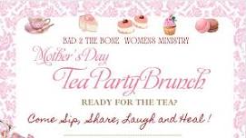 MOTHER’S  DAY TEA PARTY BRUNCH