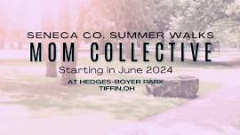 Seneca Co. Summer Walks-A Mom Collective