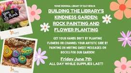 Building the Library's Kindness Garden: Rock Painting and Flower Planting