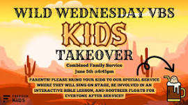 WILD WEDNESDAY VBS TAKEOVER — Freedom Church