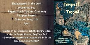 Pigeon Creek Theater Company Presents Shakespeare in the Park: Tempest Tossed