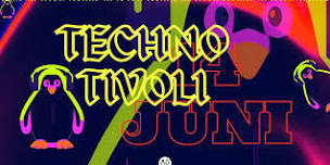 Techno in TIVOLI