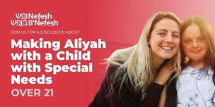 Making Aliyah with a Child with Special Needs (Over 21) - Webinar