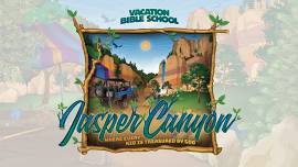 Jasper Canyon - Vacation Bible School (VBS)