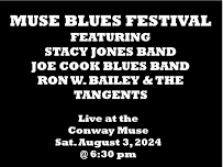 Muse Blues Festival Feat. Stacy Jones Band, Joe Cook Blues Band, & Ron W. Bailey & the Tangents – Sat. Aug. 3, 2024 @ 6:30 pm