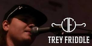 Trey Friddle Live!