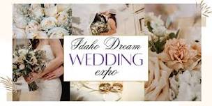 Idaho Dream Wedding Expo