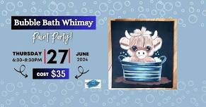 06/27 Paint Bubble Bath Whimsy at Spiral Brewery, Hastings, MN at 6:30 PM