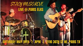 Stacy Musgrove, Live @ Paris Elks