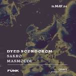 Dyed Soundorom + Sakro + Masmoudi