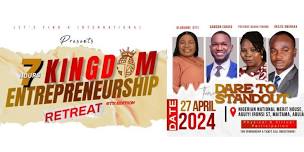 Unite, Equip, and Prosper: Why You Can't Miss the Next 7 Hours Kingdom Entrepreneurship Retreat.....