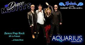 The Disco Misfits @ Aquarius Casino & Resort August 9th