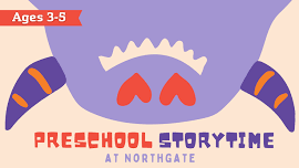 Preschool Storytime at Northgate Tuesday 10am