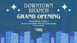 Downtown Branch Grand Opening Celebration