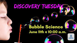 Discovery Tuesday: Bubble Science